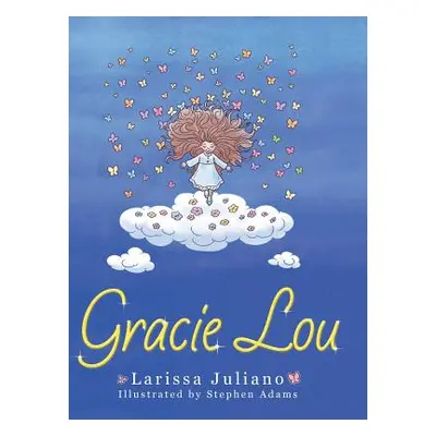 "Gracie Lou" - "" ("Juliano Larissa")(Pevná vazba)