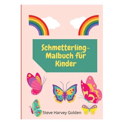 "Schmetterling-Malbuch fr Kinder: Schmetterlings-Malbuch fr Kinder im Vorschulalter Niedliches S