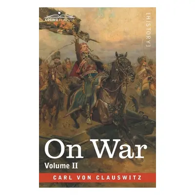 "On War Volume II" - "" ("Von Clausewitz Carl")(Paperback)