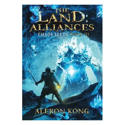 "The Land: Alliances: A LitRPG Saga" - "" ("Kong Aleron")(Pevná vazba)