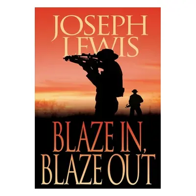 "Blaze In, Blaze Out" - "" ("Lewis Joseph")(Paperback)