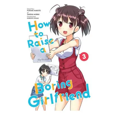 "How to Raise a Boring Girlfriend, Vol. 3" - "" ("Moriki Takeshi")(Paperback)