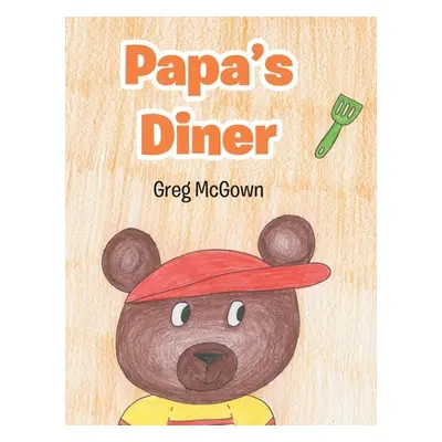 "Papa's Diner" - "" ("McGown Greg")(Pevná vazba)