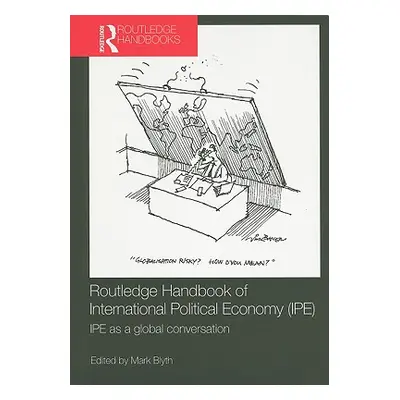 "Routledge Handbook of International Political Economy (Ipe): Ipe as a Global Conversation" - ""