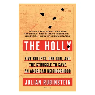 "The Holly: Five Bullets, One Gun, and the Struggle to Save an American Neighborhood" - "" ("Rub