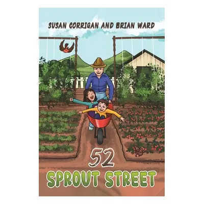 "52 Sprout Street" - "" ("Corrigan Susan")(Paperback)