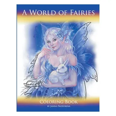 "A World of Fairies: Coloring Book" - "" ("Prosvirina Janna")(Paperback)