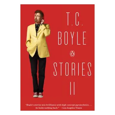 "T.C. Boyle Stories II" - "" ("Boyle T. C.")(Paperback)