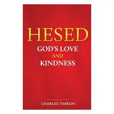 "Hesed: God's Love and Kindness" - "" ("Tabron Charles")(Paperback)