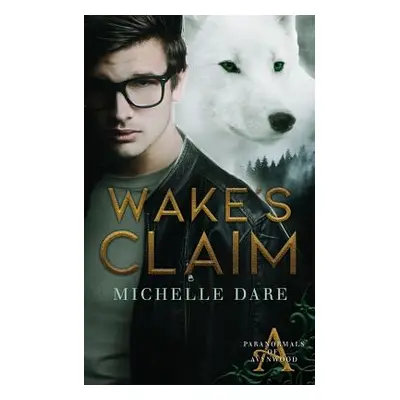 "Wake's Claim" - "" ("Dare Michelle")(Paperback)