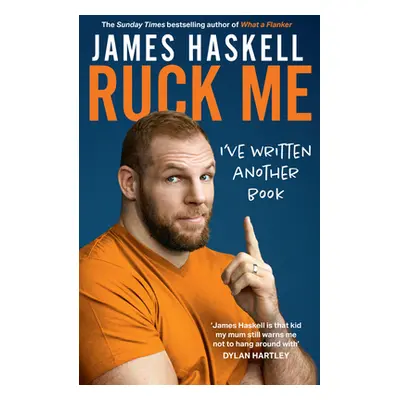 "Ruck Me: (I've Written Another Book)" - "" ("Haskell James")(Paperback)