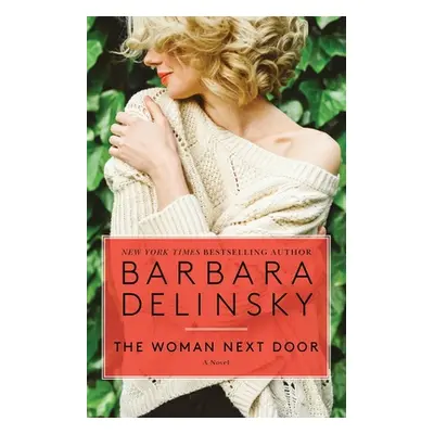 "The Woman Next Door" - "" ("Delinsky Barbara")(Paperback)