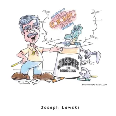 "Joseph the Magician: Magic Coloring Book" - "" ("Lawski Joseph")(Paperback)