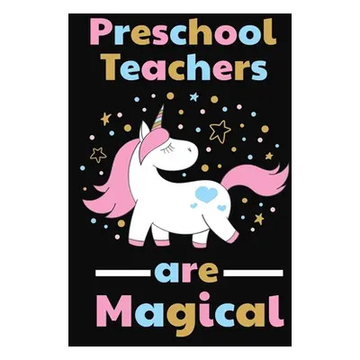 "Preschool Teachers Are Magical: Thank you gift for Preschool Teacher Great for Teacher Apprecia