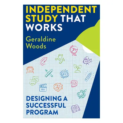 "Independent Study That Works: Designing a Successful Program" - "" ("Woods Geraldine")(Paperbac