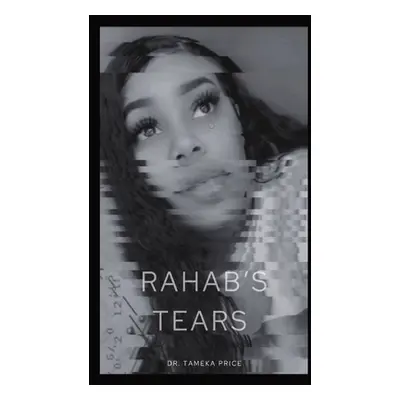 "Rahab's Tears" - "" ("Price Tameka")(Paperback)