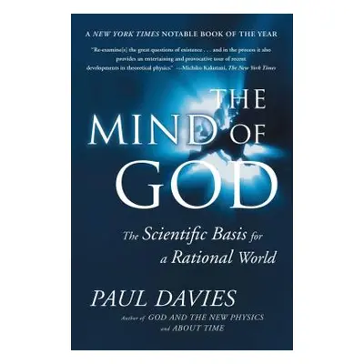 "Mind of God: The Scientific Basis for a Rational World" - "" ("Davies Paul")(Paperback)