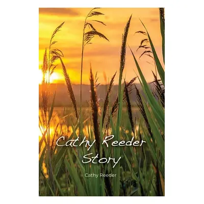 "Cathy Reeder Story" - "" ("Reeder Cathy")(Paperback)