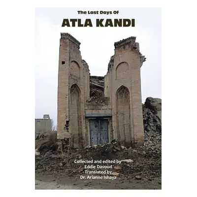 "The Last Days of Atla Kandi" - "" ("Davood Eddie")(Paperback)