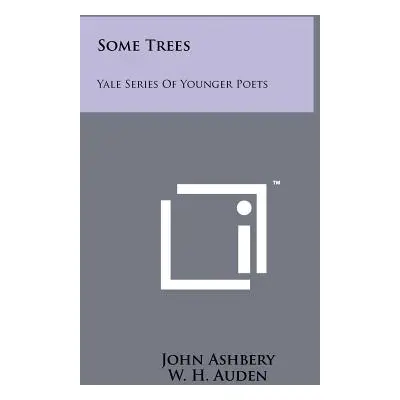 "Some Trees: Yale Series of Younger Poets" - "" ("Ashbery John")(Paperback)