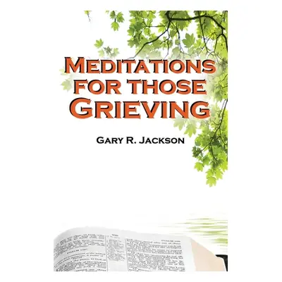 "Meditations for Those Grieving" - "" ("Jackson Gary R.")(Paperback)