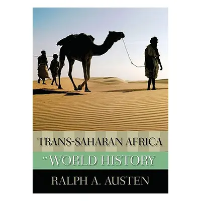 "Trans-Saharan Africa in World History" - "" ("Austen Ralph A.")(Paperback)