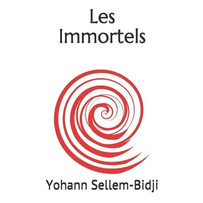 "Les Immortels" - "" ("Sellem-Bidji Yohann")(Paperback)