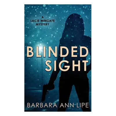 "Blinded Sight" - "" ("Lipe Barbara Ann")(Paperback)