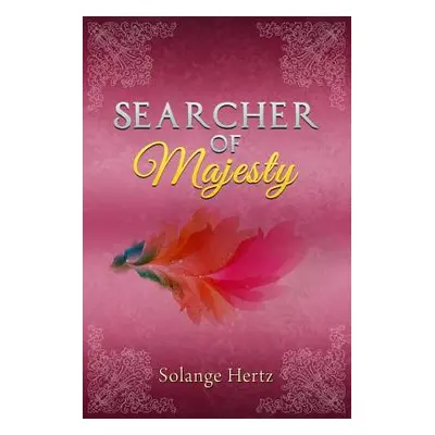 "Searcher of Majesty" - "" ("Hertz Solange")(Paperback)