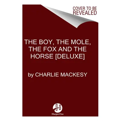 "The Boy, the Mole, the Fox and the Horse: The Animated Story" - "" ("Mackesy Charlie")(Pevná va