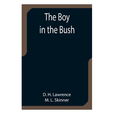 "The Boy in the Bush" - "" ("H. Lawrence D.")(Paperback)