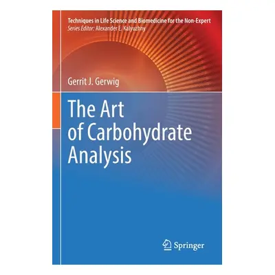 "The Art of Carbohydrate Analysis" - "" ("Gerwig Gerrit J.")(Paperback)