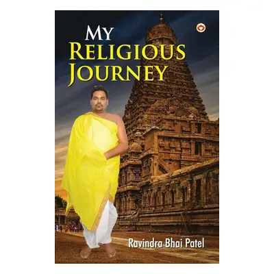 "My Religious Journey" - "" ("Patel Ravindra Bhai")(Paperback)