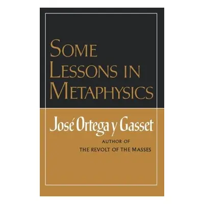 "Some Lessons in Metaphysics" - "" ("Orteag Y. Gasset Jose")(Paperback)