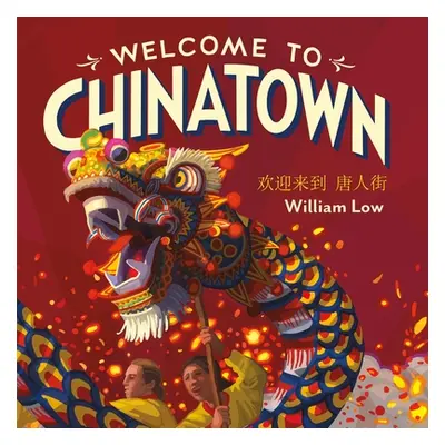 "Welcome to Chinatown" - "" ("Low William")(Board Books)