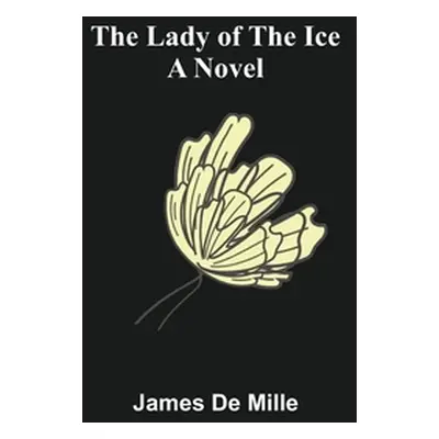 "The Lady of the Ice" - "" ("De Mille James")(Paperback)