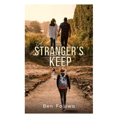 "A Stranger's Keep" - "" ("Foluwa Ben")(Paperback)