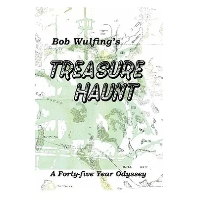 "Bob Wulfing's Treasure Haunt" - "" ("Wulfing Bob")(Paperback)