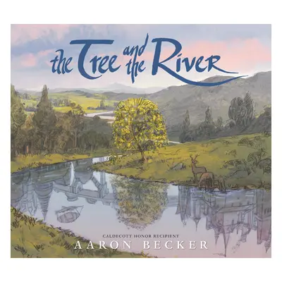 "The Tree and the River" - "" ("Becker Aaron")(Pevná vazba)