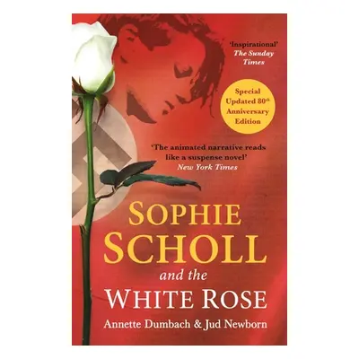 "Sophie Scholl and the White Rose" - "" ("Dumbach Annette")(Paperback)