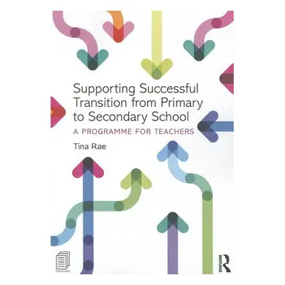 "Supporting Successful Transition from Primary to Secondary School: A Programme for Teachers" - 