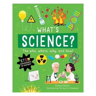 "What Is Science?: The Who, Where, Why, and How" - "" ("Durkin Frances")(Paperback)