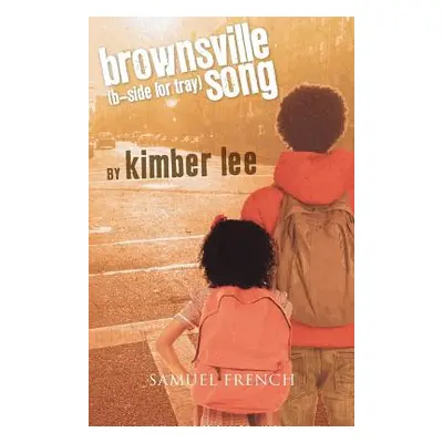 "brownsville song (b-side for tray)" - "" ("Lee Kimber")(Paperback)