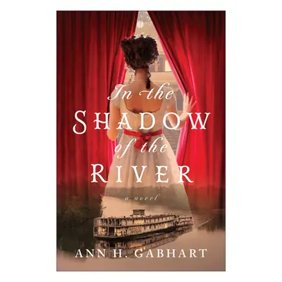 "In the Shadow of the River" - "" ("Gabhart Ann H.")(Paperback)