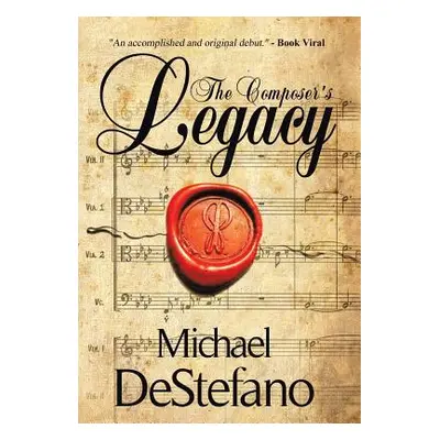 "The Composer's Legacy" - "" ("DeStefano Michael")(Pevná vazba)