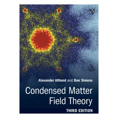 "Condensed Matter Field Theory" - "" ("Altland Alexander")(Pevná vazba)