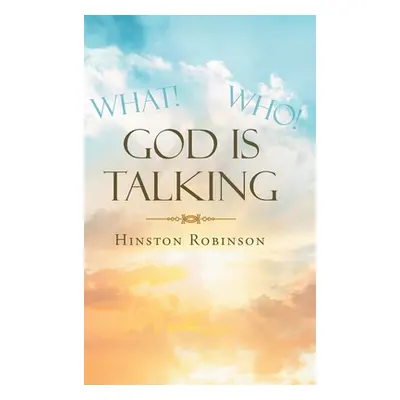 "God Is Talking" - "" ("Robinson Hinston")(Pevná vazba)