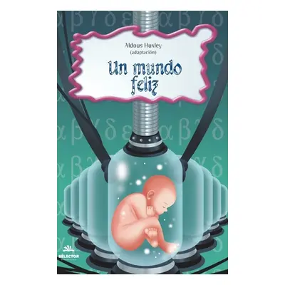 "Un mundo feliz" - "" ("Huxley Aldous")(Paperback)