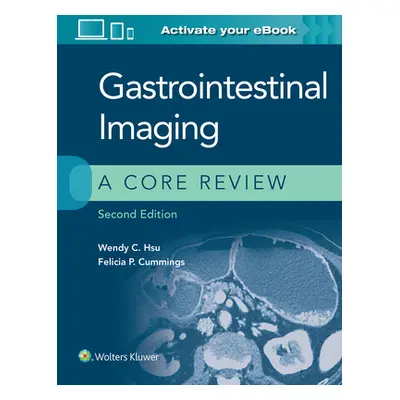 "Gastrointestinal Imaging: A Core Review" - "" ("Hsu Wendy C.")(Paperback)