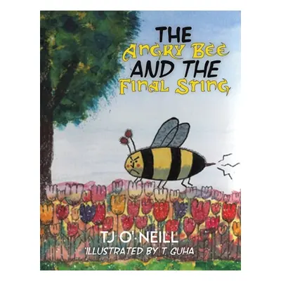 "The Angry Bee and the Final Sting" - "" ("O' Neill Tj")(Paperback)